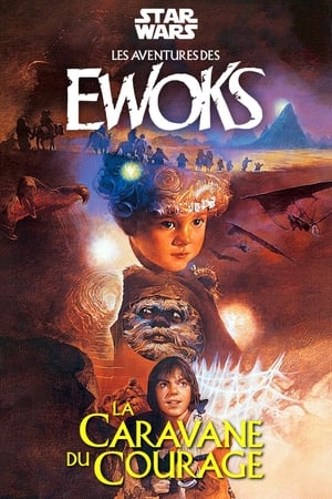 L'Aventure des Ewoks : La Caravane du courage